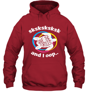 Trends Sksksk And I Oop  Save The Turtles Hoodie